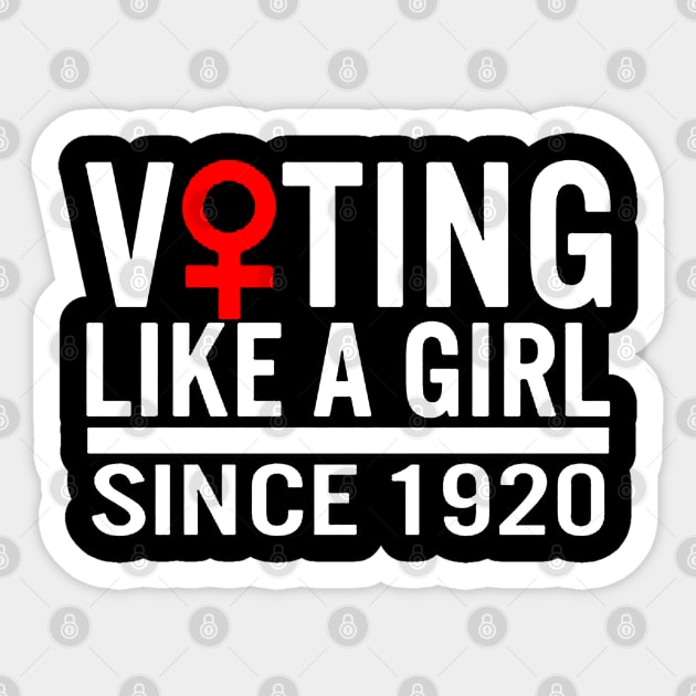 Voting like a Girl Since 1920 Sticker by eraillustrationart